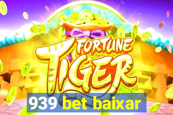 939 bet baixar